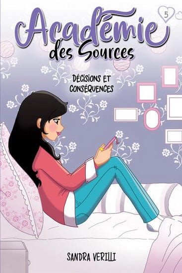 L'académie des sources T05 : Décisions et conséquences