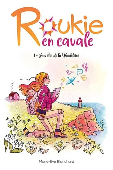 Roukie en cavale T01 - Aux îles de la Madeleine