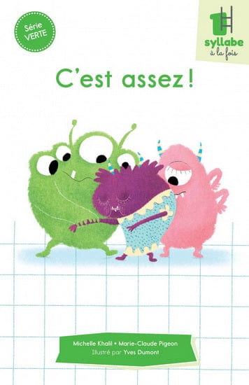 Une syllabe à la fois - Série verte - C'est assez !
