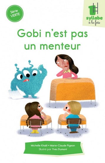 Une syllabe à la fois - Série verte - Gobi n'est pas un menteur