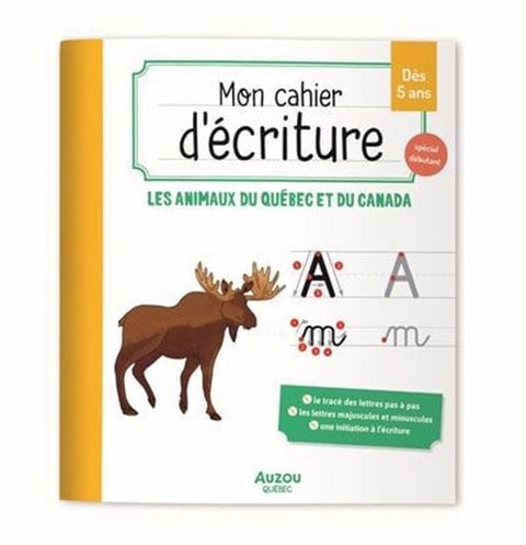Mon cahier d'écriture : les animaux du Québec et du Canada
