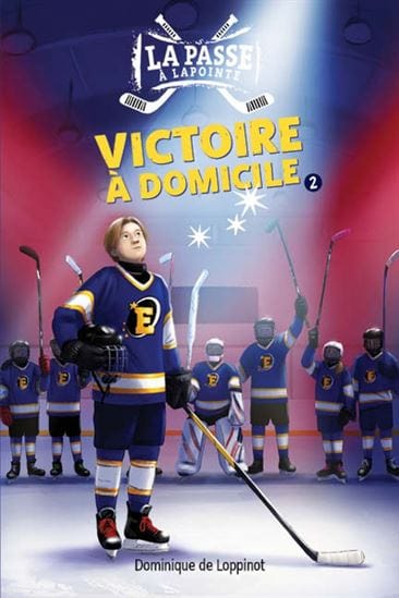 La passe à Lapointe T02 - Victoire à domicile