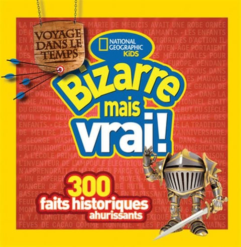 National géographic kids: Bizarre mais vrai ! Voyage dans le temps