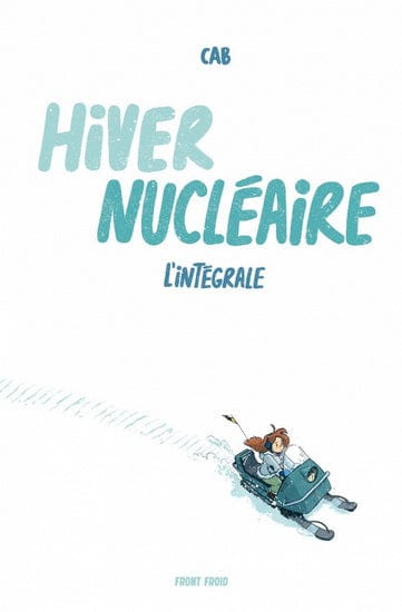 Hiver nucléaire  (L'intégrale)