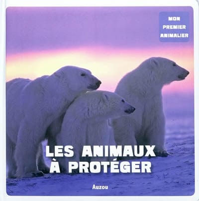 Mon premier animalier - Les animaux à protéger