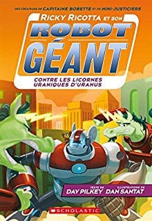 Ricky Ricotta et son robot géant T07 - Contre les licornes uraniques d'Uranus