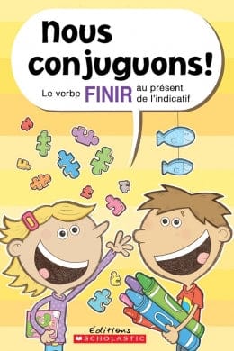 Nous conjuguons - Le verbe FINIR au présent de l'indicatif