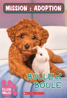 Mission : adoption - Bulle et Boule