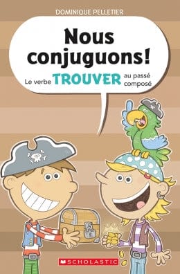 Nous conjuguons - Le verbe TROUVER au passé composé