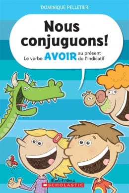 Nous conjuguons - Le verbe AVOIR au présent de l'indicatif