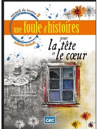 Recueils de textes 5e secondaire - Une foule d'histoires pour la tête et le coeur