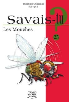 Savais-tu? T25 - Les mouches