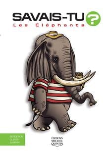 Savais-tu? En couleur T57 - Les éléphants