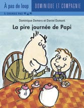 À pas de loup - À grands pas - La pire journée de Papi