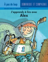 À pas de loup - À grands pas - J'apprends à lire avec Alex