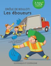 À pas de loup - À petits pas - Drôle de boulot! - Les éboueurs