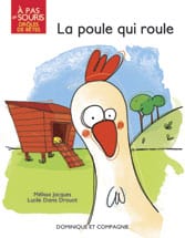 À pas de souris - Drôles de bêtes - La poule qui roule