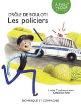 À pas de loup - À petits pas - Drôle de boulot! - Les policiers