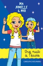 Ma jumelle et moi T09 - Une nuit à l'école