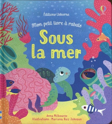 Mon petit livre à rabats - Sous la mer