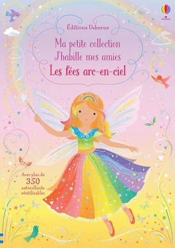 Les fées arc-en-ciel - Avec plus de 350 autocollants réutilisables