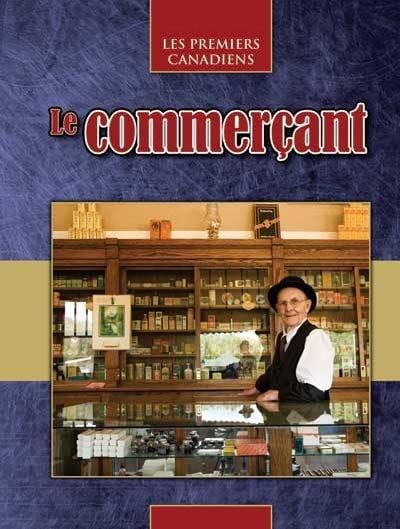 Les premiers canadiens - Le commerçant