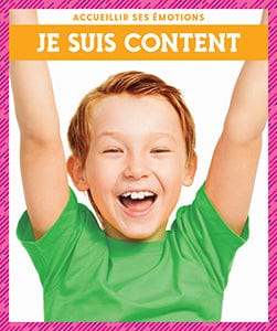 Accueillir ses émotions - Je suis content