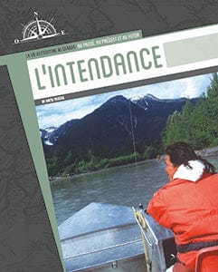 La vie autochtone au Canada - L'intendance