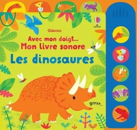 Avec mon doigt... Mon livre sonore - Les dinosaures