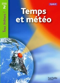 Tous lecteurs ! Temps et météo - Niveau de lecture 2