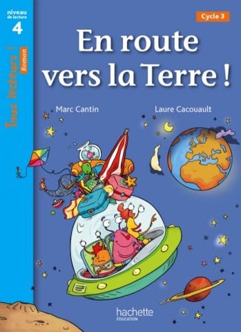 Tous lecteurs ! En route vers la Terre ! - niveau de lecture 4