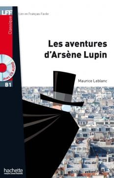 Lire en français facile - Les aventures d'Arsène Lupin - B1