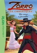 Les chroniques de Zorro T03: un cœur a prendre