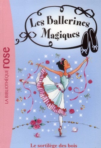 Les ballerines magiques T16 - Le sortilège des bois