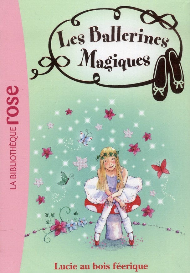 Les ballerines magiques T21 - Lucie au bois féerique