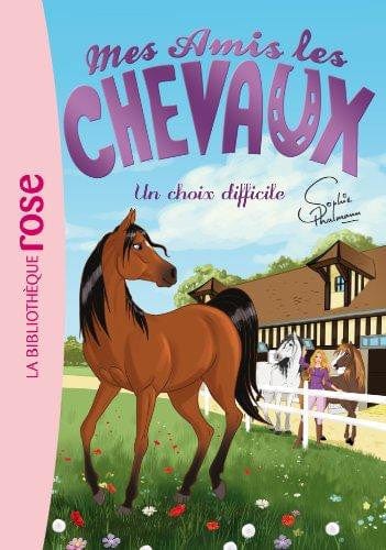 Mes amis les chevaux T03: un choix difficile