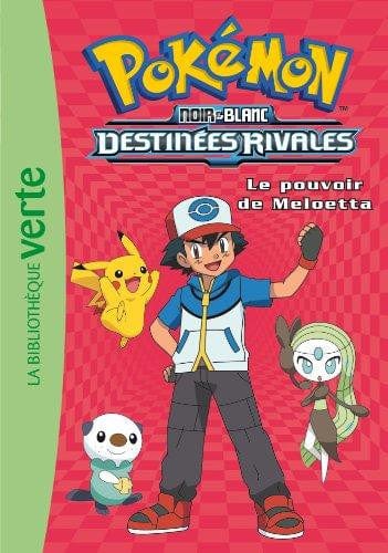 Pokémon T09 - Noir et Blanc - Le pouvoir de Meloetta