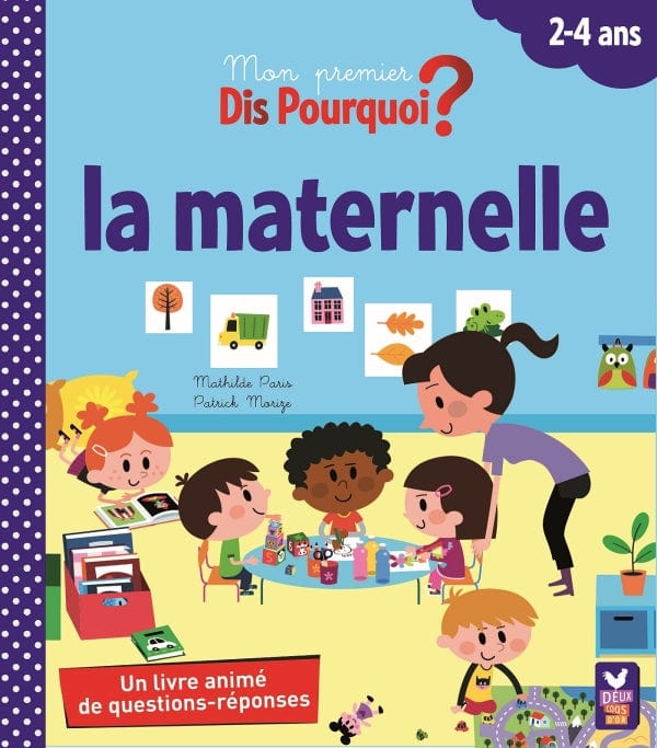 Mon premier Dis pourquoi? La maternelle