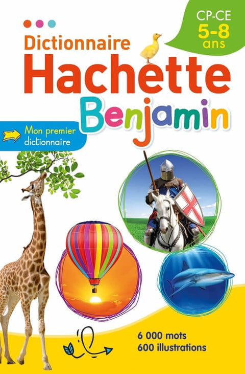 Dictionnaire Hachette Benjamin 5 - 8 ans