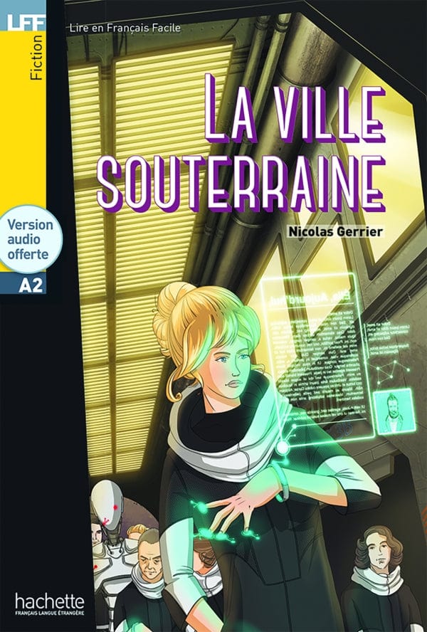 Lire en français facile - La ville souterraine - A2