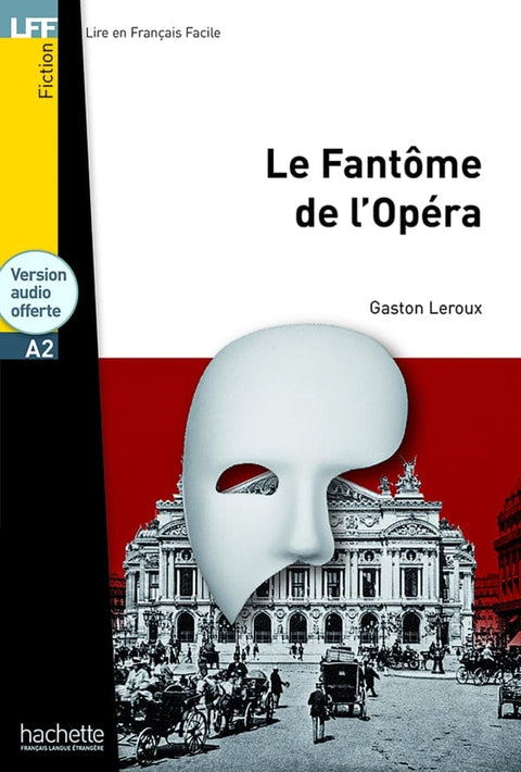 Lire en français facile - Le fantôme de l'opéra - A2