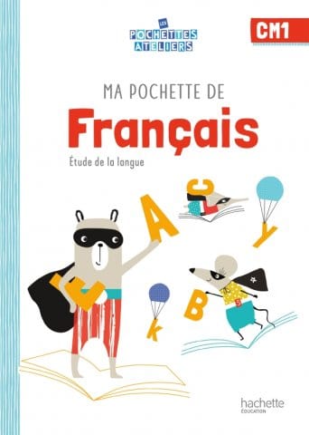 Les pochettes ateliers - Français - CM1