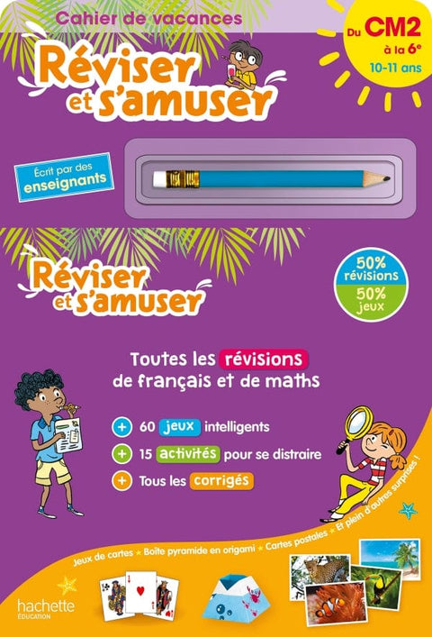 Réviser et s'amuser - Du CM2 à la 6e ( 10/11 ans )