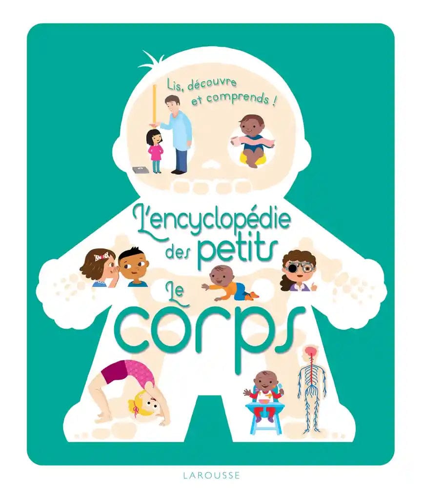 L'encyclopedie des petits -  Le corps