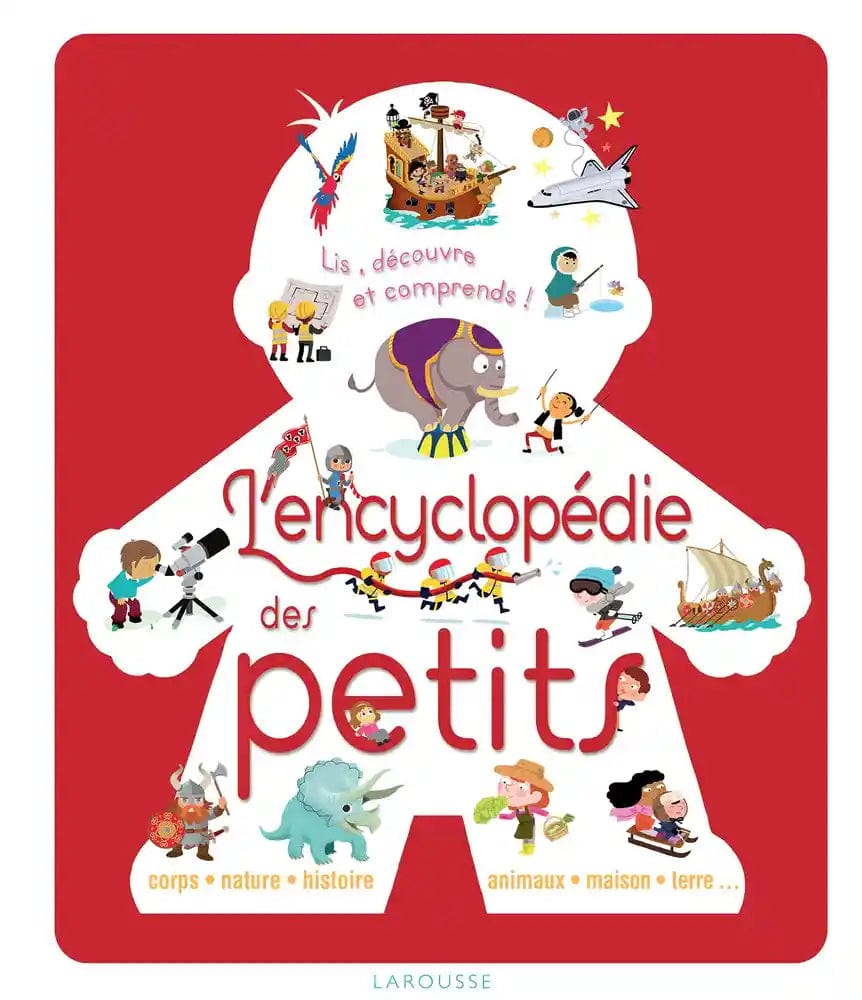 L'encyclopedie des petits -  Lis, découvre et comprends !