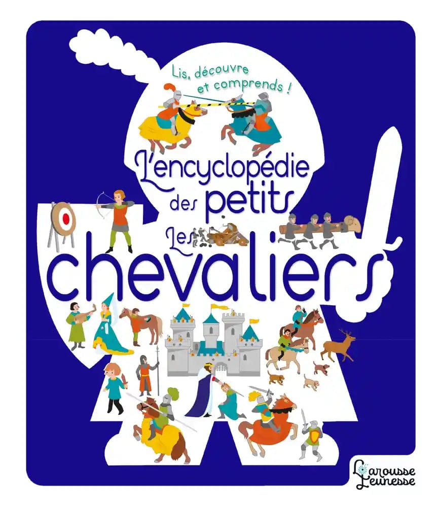 L'encyclopedie des petits -  Les chevaliers