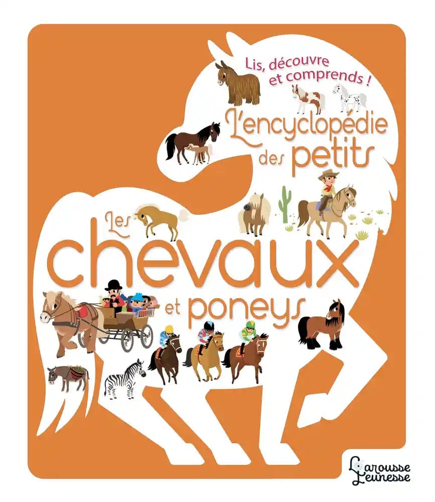 L'encyclopedie des petits -  Les chevaux et poneys