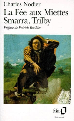 La fée aux miettes (précédé de Smarra, suivi de Trilby)