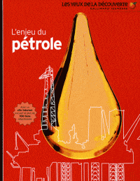 Les yeux de la découverte - L'enjeu du pétrole