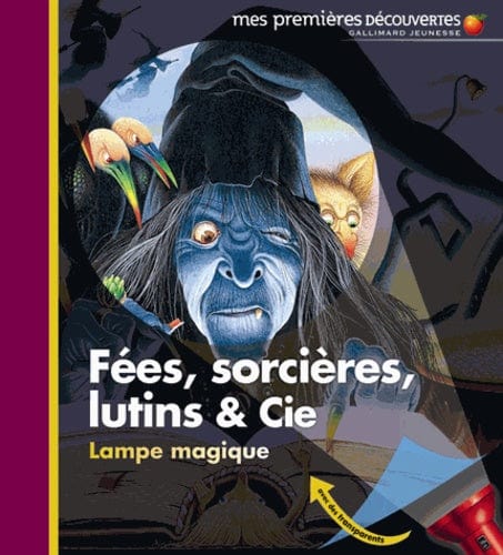 Mes premières découvertes - Lampe magique - Fées, sorcières, lutins et Cie